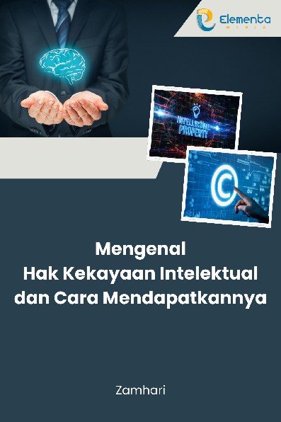 Mengenal Hak Kekayaan Intelektual dan Cara Mendapatkannya